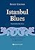 Istanbul Blues by Buket Uzuner