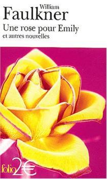 A Rose for Emily / The Evening Sun / Dry September : Une Rose pour Emily / Soleil Couchant / Septembre Ardent (Paperback)