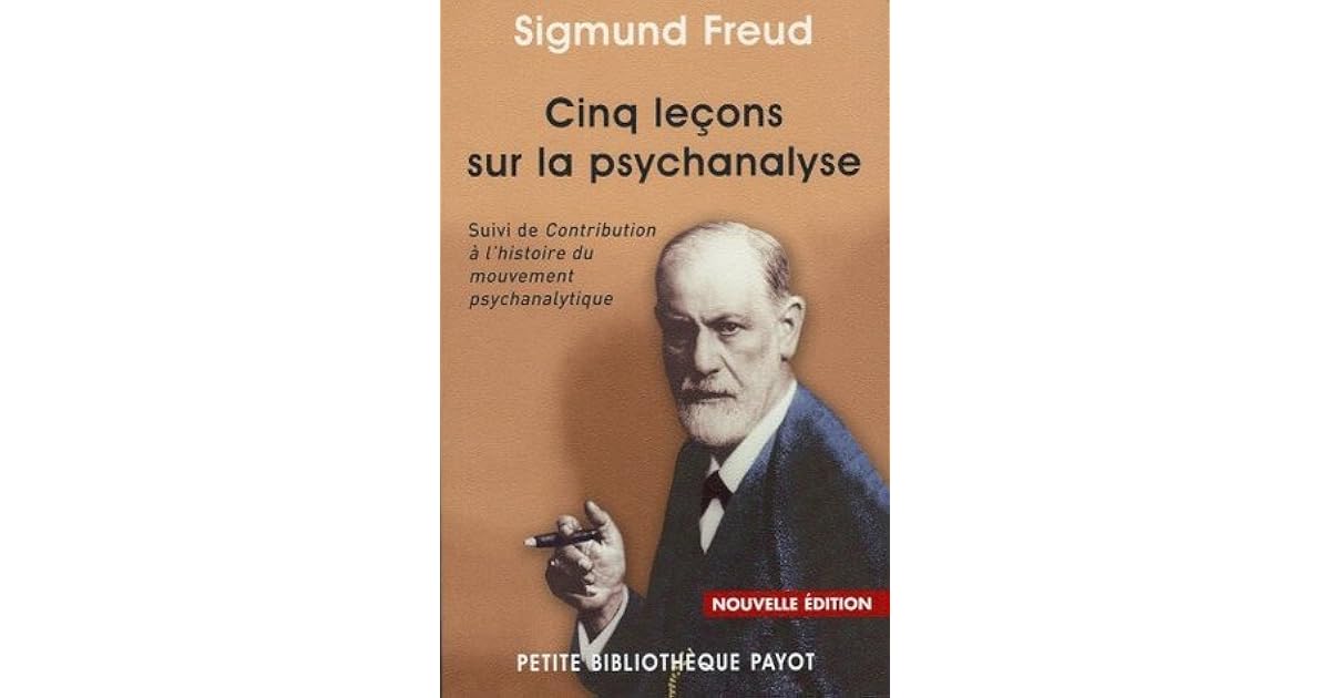 Cinq Lecons Sur La Psychanalyse Sigmund Freud