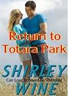 Return to Totara Park by Shirley Wine Return to Totara Park by Shirley Wine