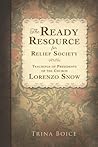The Ready Resource for Relief Society by Trina Boice The Ready Resource for Relief Society by Trina Boice