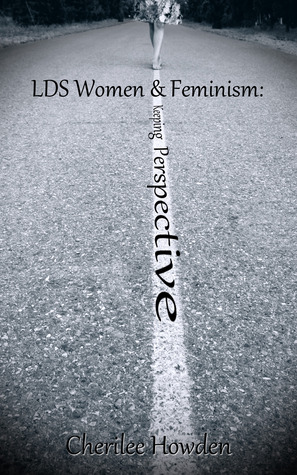 LDS Women and Feminism: Keeping Perspective