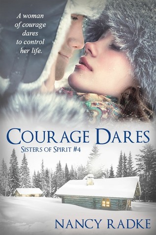 Courage Dares (Sisters of Spirit, #4)
