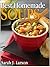 Best Homemade Soups by Sarah J. Larson
