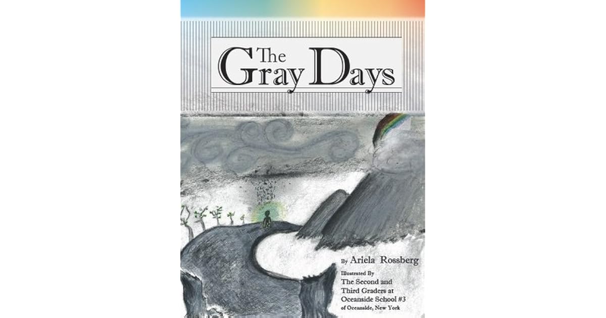 The Gray Days by Ariela Rossberg