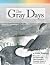 The Gray Days