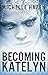 Becoming Katelyn
