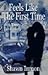 Feels Like the First Time (True Love Story, #1) by Shawn Inmon