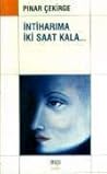 İntiharıma İki Saat Kala by Pınar Çekirge İntiharıma İki Saat Kala by Pınar Çekirge