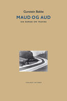 Maud og Aud. Ein roman om trafikk