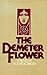 The Demeter flower
