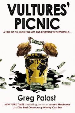 Vultures' Picnic: A Tale of Oil, High Finance and Investigative Reporting
