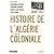 L'histoire de l'Algérie à l...