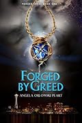 Forged by Greed