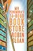Mr Penumbra's 24-Hour Bookstore (Mr. Penumbra's 24-Hour Bookstore, #1)