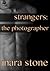 Strangers: The Photographer (An Erotic Short Story)