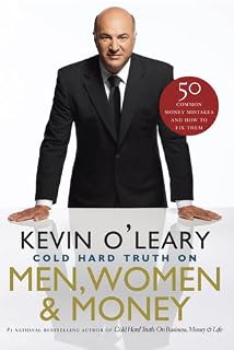 Cold Hard Truth On Men, Women and Money by Kevin O'Leary