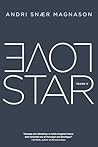 LoveStar by Andri Snær Magnason LoveStar by Andri Snær Magnason
