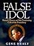 False Idol: Barack Obama an...