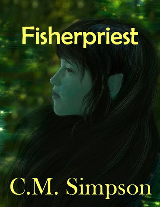 Fisherpriest (Tales from the Five Kingdoms, #1)