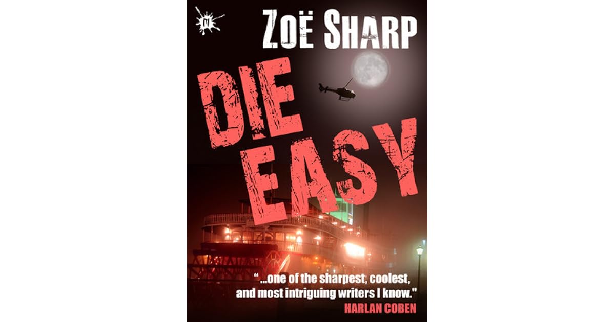 Die Easy (Charlie Fox Thriller 10) by Zoë Sharp