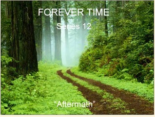 Forever Time: Series 12 "Aftermath"