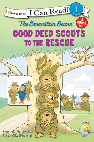 The Berenstain Bears' Good Deed Scouts to the Rescue (3 Books In !)