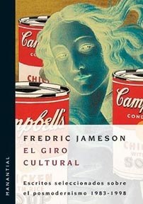 El Giro Cultural: Escritos sclecciondos sobre el posmodemismo 1983-1998