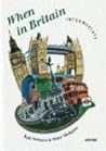 When in Britain Intermediate When in Britain Intermediate