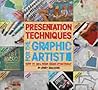 Presentation Techniques for the Graphic Artist: How to Sell Your Ideas Effectively