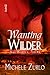 Wanting Wilder (Safe Word: Oasis, #4)