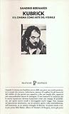 Kubrick e il cinema come arte del visibile