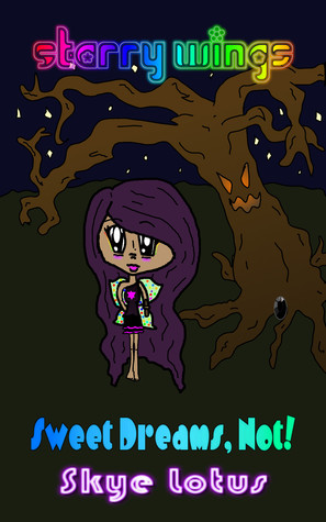 Sweet Dreams, Not! (Starry Wings, #1)