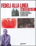 Fedeli alla linea. Dai CCCP ai CSI
