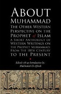 About Muhammad: The Other Western Perspective on the Prophet of Islam