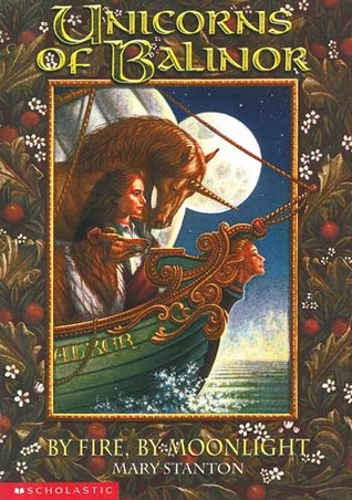 By Fire, by Moonlight (Unicorns of Balinor, #4)