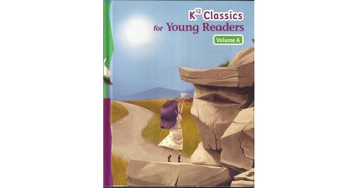 Classics for Young Readers, Volume A by K12