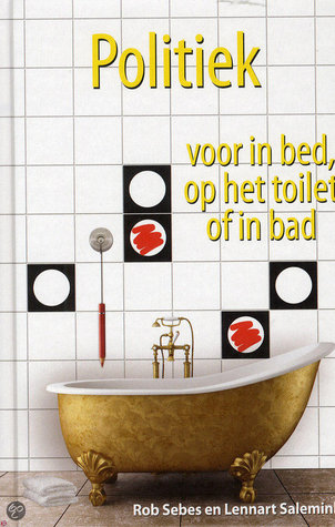 Politiek voor in bed op het toilet of in bad (Hardcover)