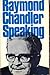 Raymond Chandler Speaking