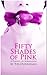 Fifty Shades of Pink: a par...