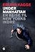 Under Manhattan by Erling Kagge