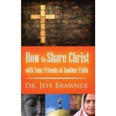 How to Share Christ with Your Friends of Another Faith (Paperback)