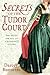 Secrets of The Tudor Court