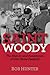 Saint Woody: The History and Fanaticism of Ohio State Football