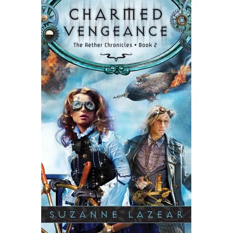 Charmed Vengeance The Aether Chronicles 2 By Suzanne Lazear