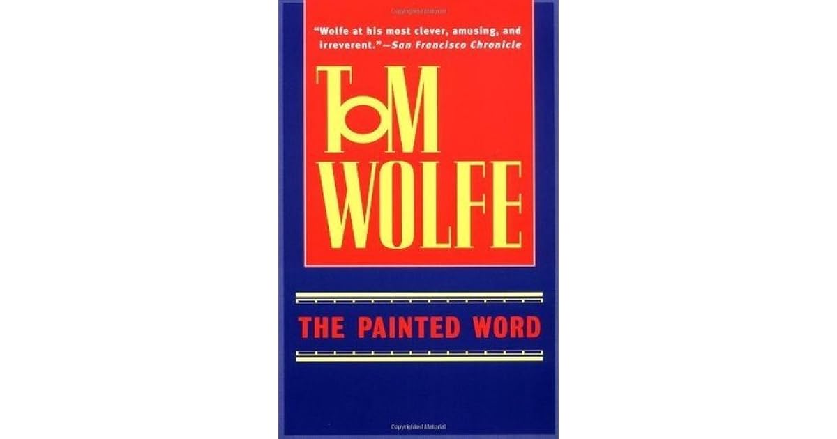 The Painted Word by Tom Wolfe