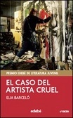 El caso del artista cruel