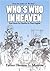 Who's Who in Heaven: Real S...