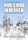 Who's Who in Heaven: Real Saints for Families in Plain English Who's Who in Heaven: Real Saints for Families in Plain English
