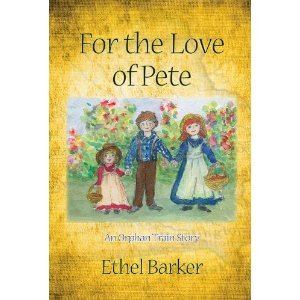 For the Love of Pete: An Orphan Train Story